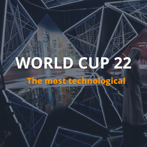 2022 FIFA World Cup Qatar: the most technological in history