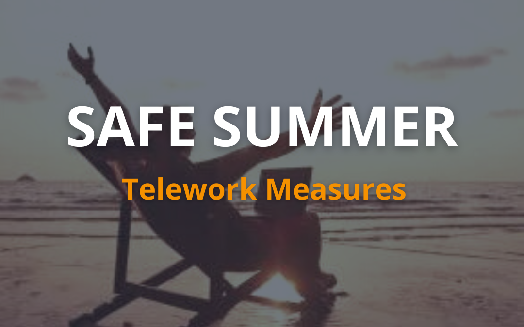 Secure Summer Teleworking: Cybersecurity Tips to Protect Business Data