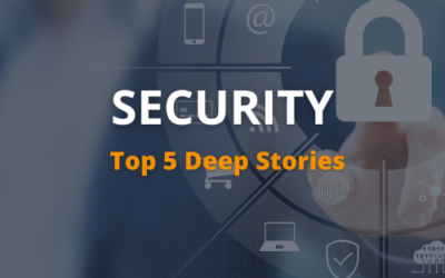 Top 5 Deep Cybersecurity Stories