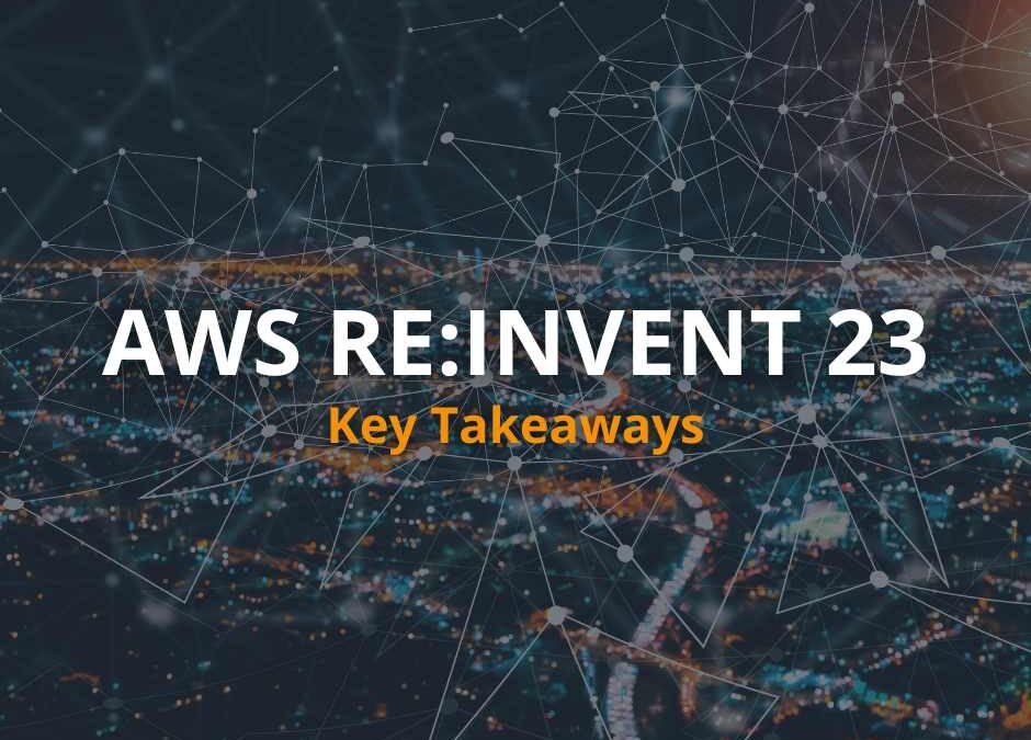 Puntos clave de AWS re:Invent 2023, con Amazon Q, arquitecturas frugales y transformaciones de bases de datos