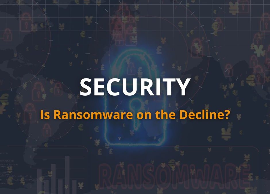 Decline in Ransomware Payments: A Turning Point in Cybersecurity