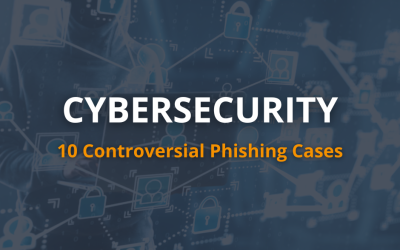 10 Phishing- und Cybersicherheitsfälle – real und simuliert – die für großes Aufsehen sorgten